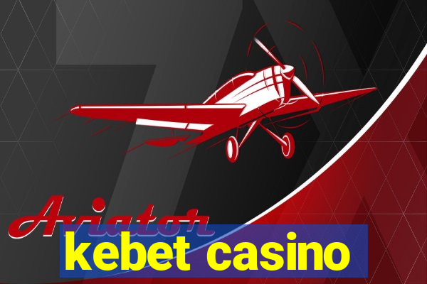 kebet casino